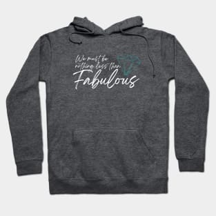 Nothing Less then Fabulous | White Hoodie